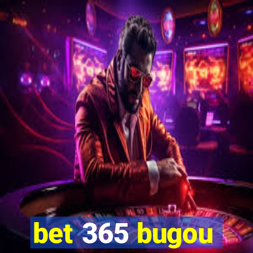 bet 365 bugou